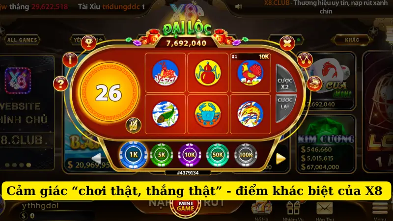 Cảm giác “chơi thật, thắng thật” - điểm khác biệt của X8