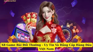 X8 Game Bài Đổi Thưởng - Uy Tín Và Đẳng Cấp Hàng Đầu Việt Nam